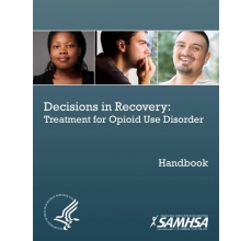 Decisions in Recovery:  Treatment for Opioid Use Disorder